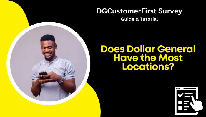 Does Dollar General Have the Most Locations?