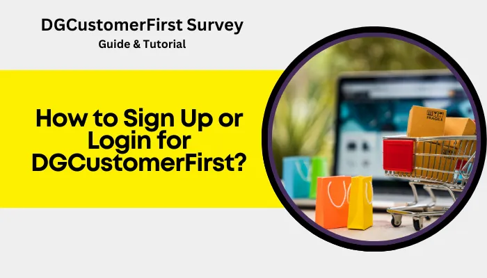 How to Sign Up or Login for DGCustomerFirst? How to Sign Up or Login for DGCustomerFirst?