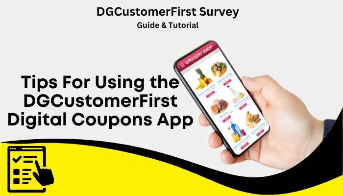 Tips For Using the DGCustomerFirst Digital Coupons App Tips For Using the DGCustomerFirst Digital Coupons App