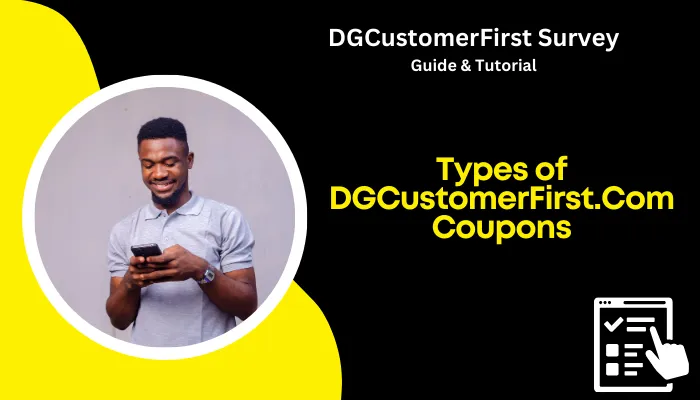 Types of DGCustomerFirst.Com Coupons Types of DGCustomerFirst.Com Coupons